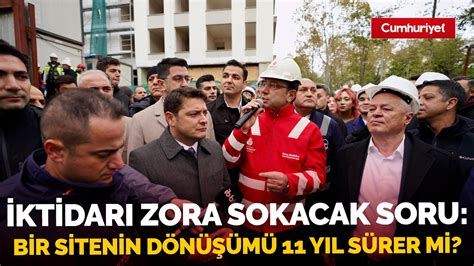 Ekrem İmamoğlu ndan iktidarı zora sokacak soru Bir sitenin dönüşümü 11