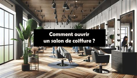 Ouvrir Un Salon De Coiffure Comment Faire Club Entreprise