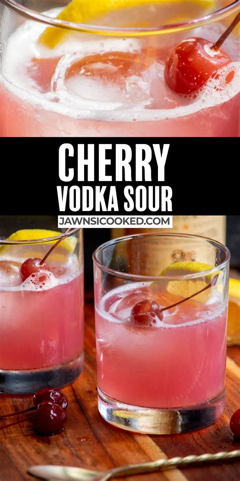 Cherry Vodka Sour Recipe Jawns I Cooked