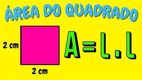 CALCULE A ÁREA DE UM QUADRADO CUJO LADO MEDE 2 CENTÍMETROS área do