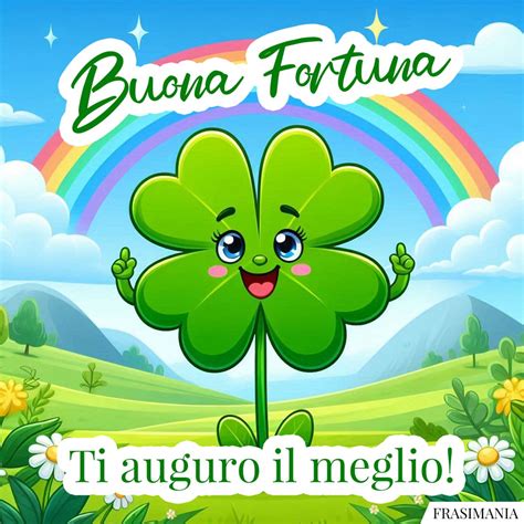 Buona Fortuna Ti Auguro Il Meglio Buona Fortuna Auguro Meglio