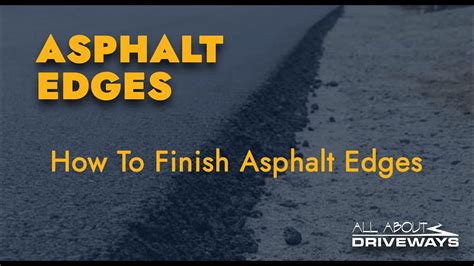 Asphalt Edges How To Finish Asphalt Edges Youtube