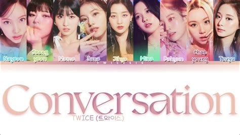 Twice 트와이스 Conversation Color Coded Lyrics Pt Br Rom Han Youtube