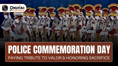 Police Commemoration Day: Paying Tribute To Valor & Honoring Sacrifice ...