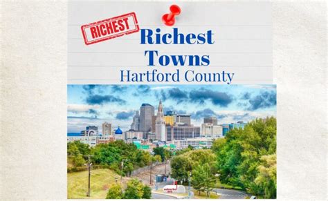 Richest Towns In Hartford County Ct Suburbs