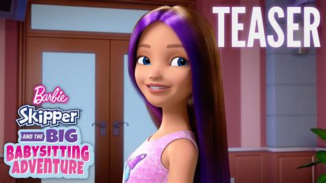 Barbie Skipper And The Big Babysitting Adventure New Official Movie