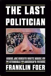 The Last Politician Inside Joe Biden S White House And The Struggle