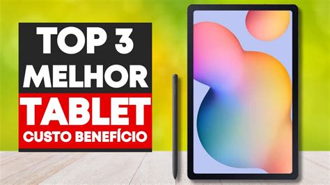 TOP 3 Qual é o melhor tablet para comprar melhor custo benefício