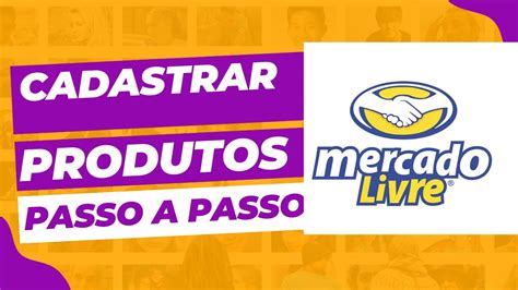 Como Cadastrar Produtos No Mercado Livre Passo A Passo YouTube