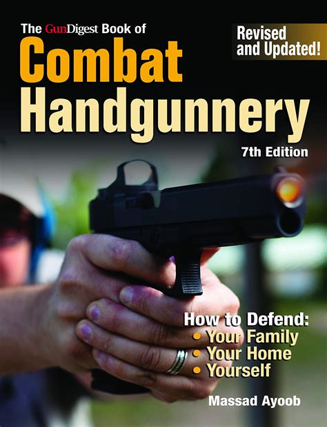 The Gun Digest Book Of Combat Handgunnery 7th Edition By Massad Ayoob