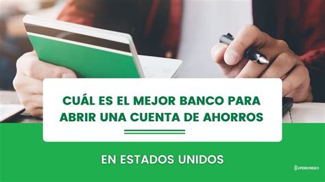 El Mejor Banco Para Abrir Una Cuenta De Ahorros En Estados Unidos