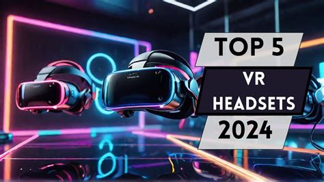 5 Best Vr Headsets In 2024 The Future Is Now Youtube