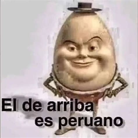 El De Arriba Es Peruano Meme Subido Por Popastropas Memedroid