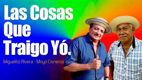 Miguelito Rivera Vs Moyo Cisneros N480 LAS COSAS QUE TRAIGO YO YouTube