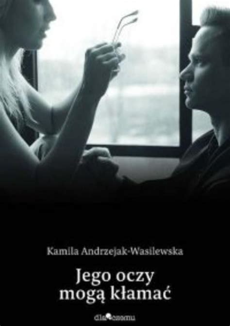 Jego oczy mogą kłamać mobi epub Kamila Andrzejak Wasilewska ebook