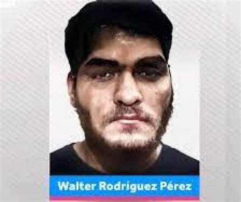 Desclasifican El Nombre De Walter Rodr Guez P Rez Delincuente