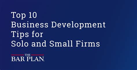 Top 10 Business Development Tips for Solo and Small Firms