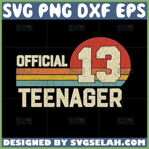 Official Teenager Svg 13th Birthday Svg Svg Selah