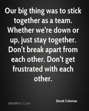 Teams Stick Together Quotes. QuotesGram