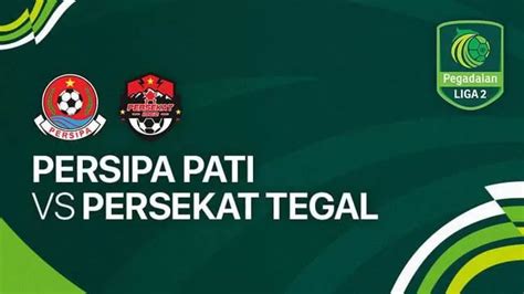 Link Live Streaming Persipa Vs Persekat Liga Pantura Post