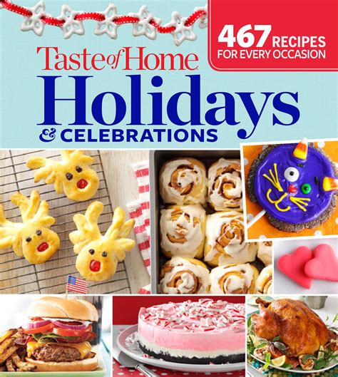 Taste Of Home Holidays And Celebrations Book By Taste Of Home Taste Of Home Official Publisher