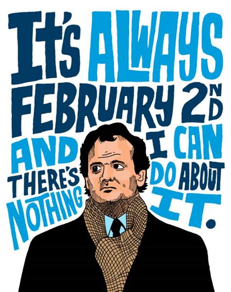 Groundhog Day Bill Murray Quotes