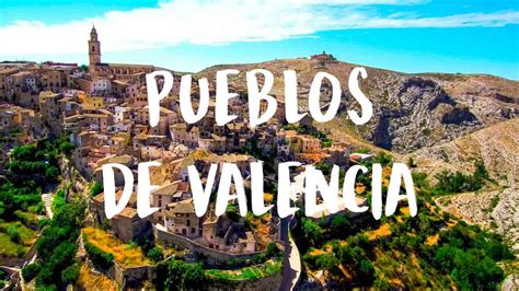 Los Pueblos De Valencia M S Bonitostop