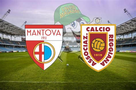 Mantova Reggiana Diretta Live E Risultato Finale Serie B