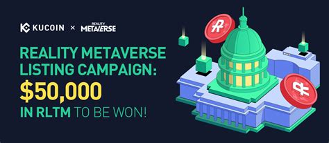 Reality Metaverse Listing Campaign 50 000 In RLTM To Be Won Kucoin