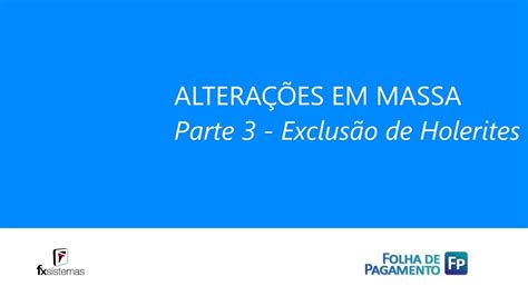 FX Sistemas Tutorial Alterações em Massa Parte 3 Exclusão de