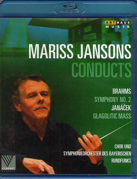 Mariss Jansons Conducts Brahms Symphony No 2 Janacek Glagolitic Blu