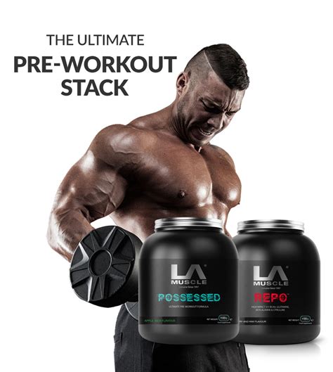 The Ultimate Pre Workout Stack By La Muscle