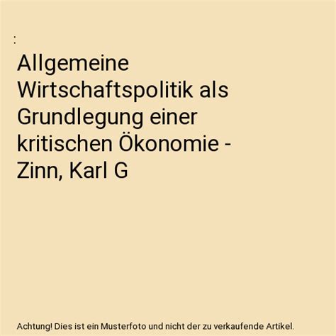 Allgemeine Wirtschaftspolitik Als Grundlegung Einer Kritischen Konomie