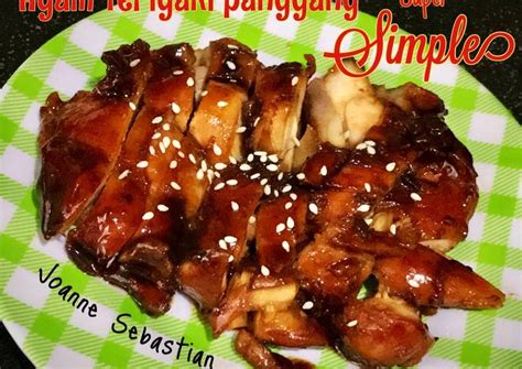 Resep Ayam Teriyaki Panggang Super Simple oleh Joanne Sebastian - Cookpad