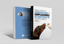 MANUAL CLÍNICO DE FARMACOLOGÍA Y COMPLICACIONES EN ANESTESIA DE