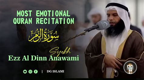 Most Emotional Quran Recitation سورة الزمر Syeikh Ezz Anawami