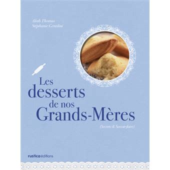 Desserts De Nos Grands Meres Les Cartonn St Phanie Gentilini