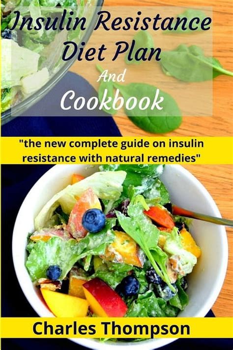 Insulin Resistance Diet Plan And Cookbook The New Complete Guide To Cure Treat Insulin