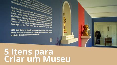 Os Itens Obrigat Rios Para A Cria O De Um Museu Youtube