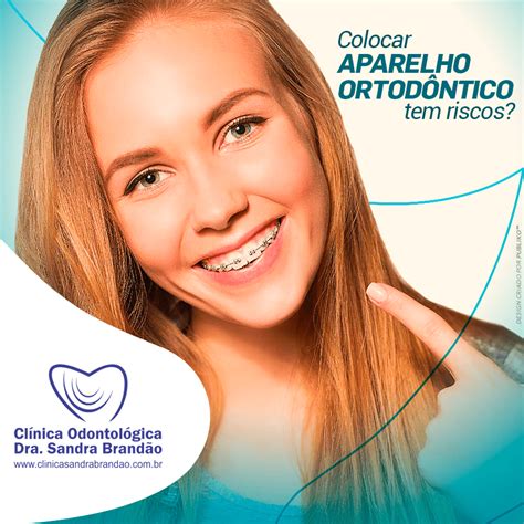 Aparelho Ortodôntico Clínica Odontológica Dra Sandra Brandão