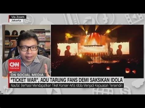 Ticket War Adu Tarung Fans Demi Saksikan Idola Youtube