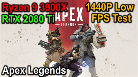 Apex Legends Ryzen X Rtx Ti P Lowest Graphics Fps