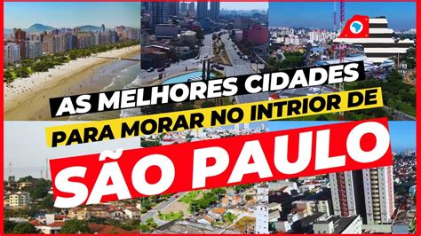 Melhores Cidades Para Viver No Interior De S O Paulo Youtube