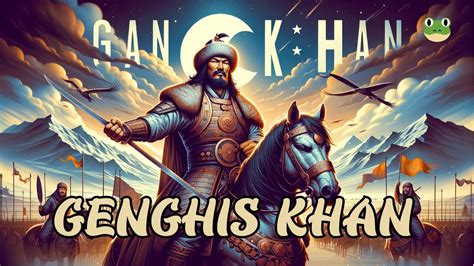 Genghis Khan El Conquistador De Imperios Desde Las Estepas A La