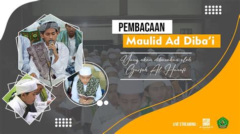 Live Streaming Pembacaan Maulid Ad Diba I Yang Dibacakan Oleh Gurfah