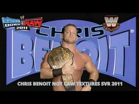 CHRIS BENOIT NOT CAW TEXTURES Reemplazar Por Chavo Guerrero SVR 2011