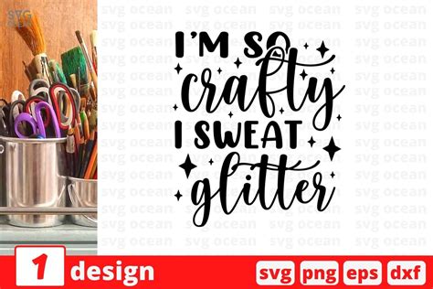 I M So Crafty I Sweat Glitter By SvgOcean TheHungryJPEG