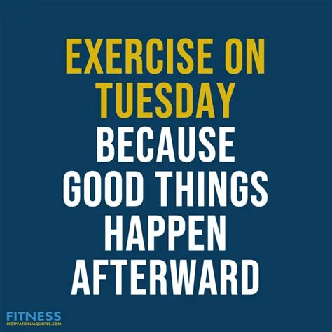 Tuesday Fitness Motivation Everything Is Better After Workout