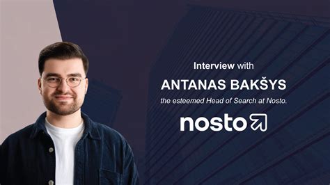 Martech Interview With Antanas Bak Ys Head Of Search At Nosto