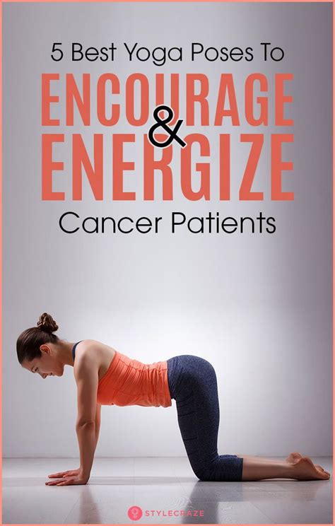 Best Yoga Poses To Encourage And Energize Cancer Patients Artofit